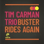 Tim Carman Trio & Tim Carman - Buster Rides Again