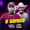 O Gringo (feat. MC Teteu) - Bonde Galo Da Roça lyrics