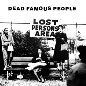 Dead Famous People - Traitor To The Cause