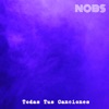 Nobs - Todas Tus Canciones