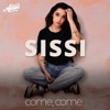 Come, come by Sissi iTunes Track 1