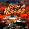 Stay A Hunnid (feat. C-Ray & Lucky Luciano) - Single album lyrics, reviews, download