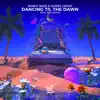 Dancing Til The Dawn (feat. PhiloSofie) - Single album lyrics, reviews, download