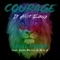 Courage (Remix) [feat. Nateperiod & Rob J] - Osaze Murray lyrics