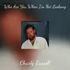Who Are You When I'm Not Lookong - Single album lyrics, reviews, download