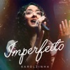 Imperfeito (Ao Vivo) - Single