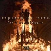 Baptism By Fire (feat. Hus KingPin) artwork