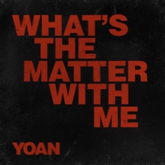 What's The Matter With Me - Single