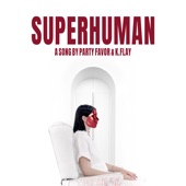Superhuman (With K.Flay) artwork