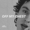 Off My Chest - EP