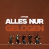 Alles Nur Gelogen - Single