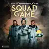 Squad Game (feat. Hypeman Selegament & Dj Phat) - Single album lyrics, reviews, download