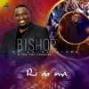 Ri Do Ima - Bishop Dr RC Madzinge & The Cwc Tshwane