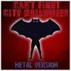 Can't Fight City Halloween (Metal Version) - Single album lyrics, reviews, download
