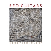 Red Guitars - Good Technology 2023