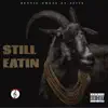 Still Eatin (feat. S Five) - Single album lyrics, reviews, download