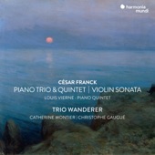César Franck: Violin Sonata, Piano Trio No. 1 & Piano Quintet - Vierne: Piano Quintet artwork