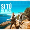 Si tu me besas - Single
