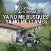 Ya No Me Busques, Ya No Me Llames - Single