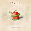 Say So (feat. KC) - Single