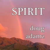 Doug Adamz - Spirit