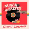 Nunca Me Faltes (feat. Oscar Belondi) - Single album lyrics, reviews, download