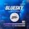 Bluesky (Neverdogs Remix) - Manu Desrets lyrics