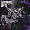 Barbaric Edits E.P. (Extended Mix)