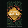The United States of Cryptids: A Tour of American Myths and Monsters - J. W. Ocker