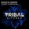 Block & Crown & Sebastian Gnewkow - Funky Carneval (Extended Mix)