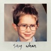 Say When - Single