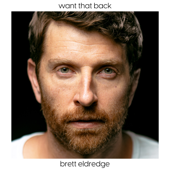 Want That Back - Brett Eldredge Cover Art