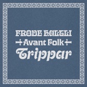 Frode Haltli - Trippar