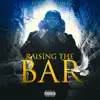 Raising the Bar album lyrics, reviews, download