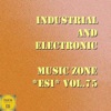 Industrial and Electronic - Music Zone ESI Vol. 75