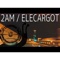 2AM - ELECARGOT lyrics