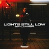 Lights Still Low - Single