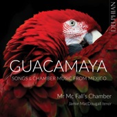 Guacamaya: Chamber Music and Songs from Mexico artwork
