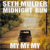 Seth Mulder & Midnight Run - My, My, My