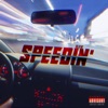 Speedin' - Single