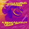 A Benção Vai Te Ligar (Remix) - Single