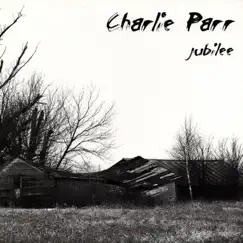 Jubilee by Charlie Parr album reviews, ratings, credits