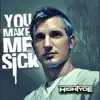 You Make Me Sick - Single album lyrics, reviews, download