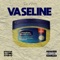 Vaseline artwork