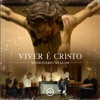 Viver É Cristo - Single