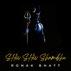 Shiv Shiv Shambhu - Ronak Bhatt