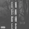 Trenches (feat. Young Ray) - Single album lyrics, reviews, download