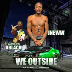 We Outside (feat. How DBlack Do Dat) Song Lyrics