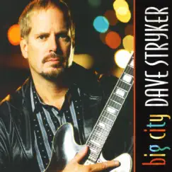 Big City by Dave Stryker album reviews, ratings, credits