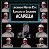 Legends Never Die (From "League of Legends") [Acapella] - Mr Dooves